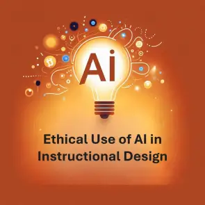 A lightbulb representing AI that reads Ethical Use of AI in Instructional Design